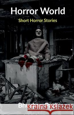 Horror World Bhushan Patil 9781649834805 Notion Press - książka