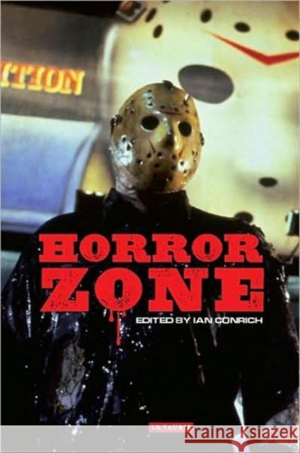 Horror Zone : The Cultural Experience of Contemporary Horror Cinema Ian Conrich 9781848851511  - książka