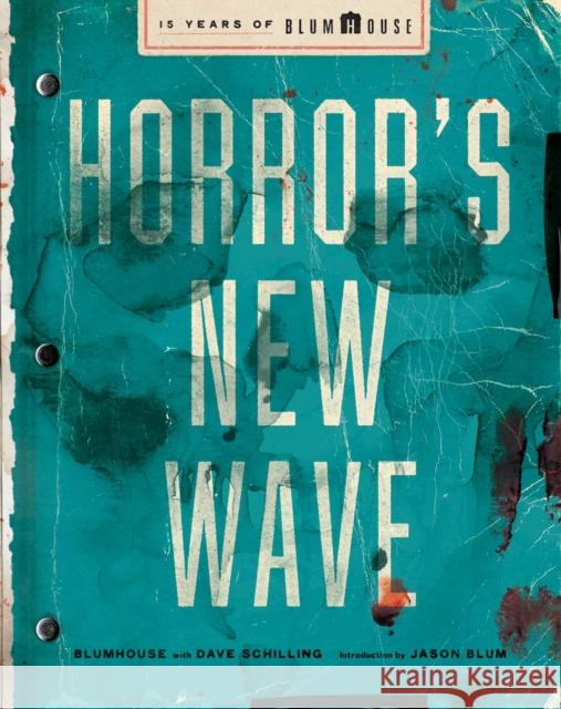 Horror's New Wave: 15 Years of Blumhouse Blumhouse 9781668094259 S&s/Simon Element - książka