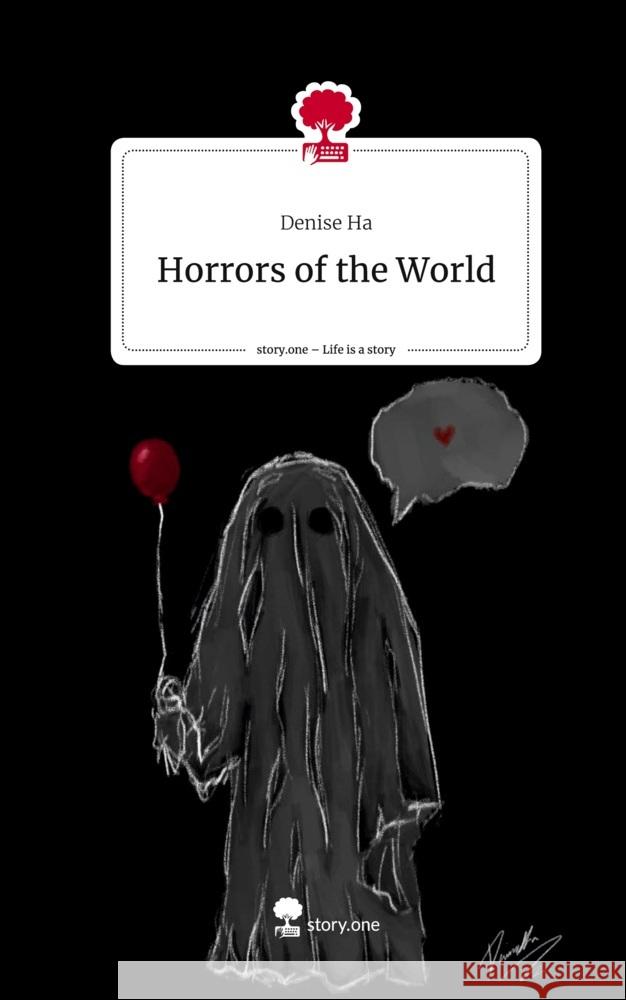 Horrors of the World. Life is a Story - story.one Ha, Denise 9783711562616 story.one publishing - książka