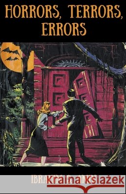 Horrors, Terrors, Errors: A Poetry Chapbook Amin, Ibrahim S. 9798201698164 Draft2Digital - książka