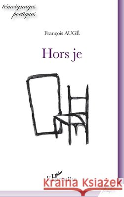 Hors je Fran?ois Aug? 9782336005416 Editions L'Harmattan - książka