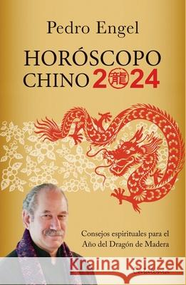 Hor?scopo chino 2024 Pedro Engel 9789564150628 Editorial Catalonia - książka
