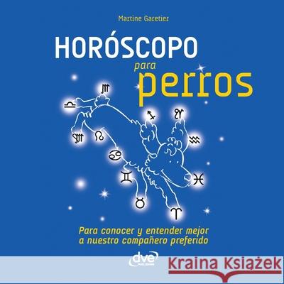 Hor?scopo para perros Martine Garetier 9781646992102 de Vecchi Ediciones - książka