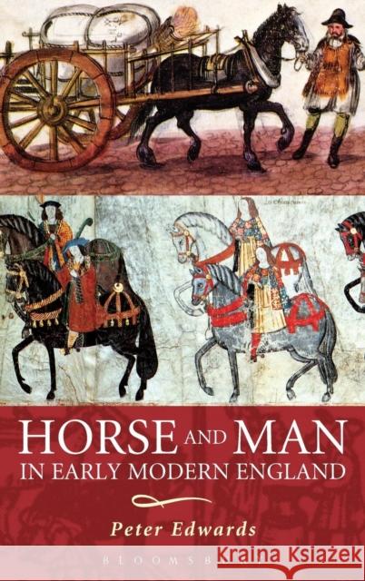 Horse and Man in Early Modern England Peter Edwards 9781852854805 Hambledon & London - książka