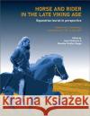 Horse and Rider in the Late Viking Age: Equestrian burial in perspective  9788771849981 Aarhus Universitetsforlag