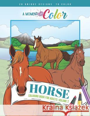 Horse Coloring Book for Adults Volume 2 Angela Gaines Alicia Brewer 9781797685663 Independently Published - książka