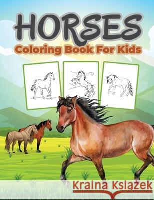 Horse Coloring Book for Kids: Kids Coloring Book Filled with Horse Designs, Cute Gift for Boys and Girls Bmpublishing 9786236181539 Ausymedia - książka