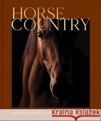Horse Country Kathryn O'Shea-Evans India Hicks 9781423668978 Gibbs Smith - książka