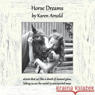 Horse Dreams Karen Arnold 9781915762351 Chapeltown - książka