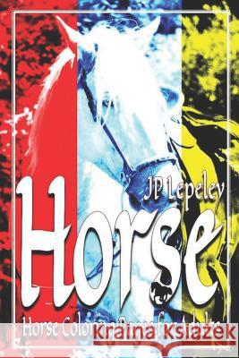 Horse: Horse Coloring Pages for Adults Jp Lepeley 9781797824925 Independently Published - książka