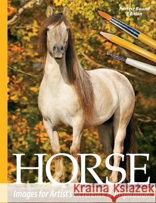 Horse Images for Artist's Reference and Inspiration: Perfect Bound Edition Sarah Tregay 9781505718898 Createspace - książka