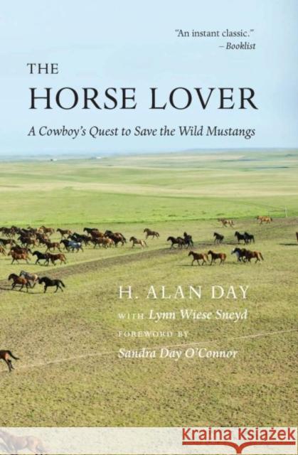 Horse Lover: A Cowboy's Quest to Save the Wild Mustangs Day, H. Alan 9780803253353 Bison Books - książka