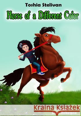 Horse of a Different Color Toshia Stelivan Dan Rebegea 9781500256517 Createspace - książka