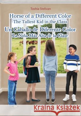 Horse of a Different Color - Paperback: The Tallest Kid in the Class Toshia Stelivan 9781948903271 Inspired Forever Books - książka