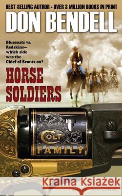 Horse Soldiers Don Bendell 9781628150896 Speaking Volumes, LLC - książka