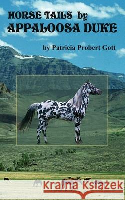 Horse Tails by Appaloosa Duke Patricia Prober 9781491012444 Createspace - książka