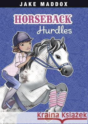 Horseback Hurdles Jake Maddox 9781434239051 Stone Arch Books - książka