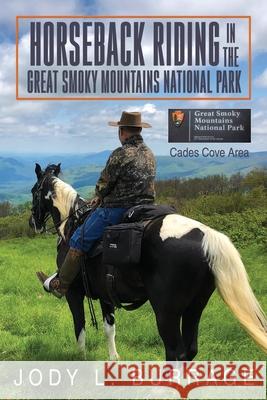 Horseback Riding in the Great Smoky Mountains National Park Jody Burrage 9781733907019 Jody Burrage - książka