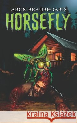 Horsefly Beauregard, Aron 9781961758957 Bad Dream Books - książka