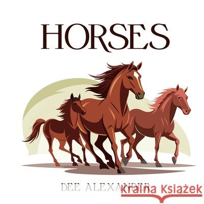Horses Dee Alexander 9782581463252 Dee Alexander - książka