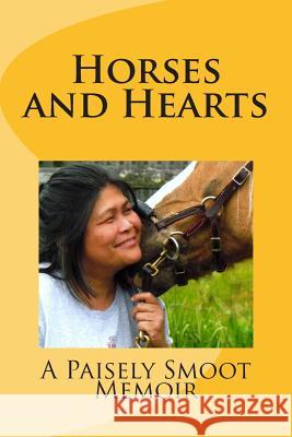 Horses and Hearts Paisely Smoot 9781481890144 Createspace - książka