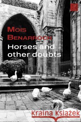 Horses and other doubts Benarroch, Liah 9781519012593 Independently Published - książka