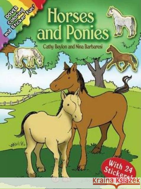 Horses and Ponies: Coloring and Sticker Fun: With 24 Stickers! [With 24 Stickers] Beylon, Cathy 9780486452203 Dover Publications - książka
