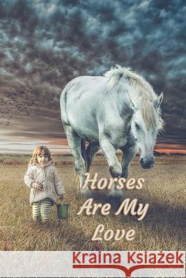 Horses are My Love Createful Printables 9781072335504 Independently Published - książka