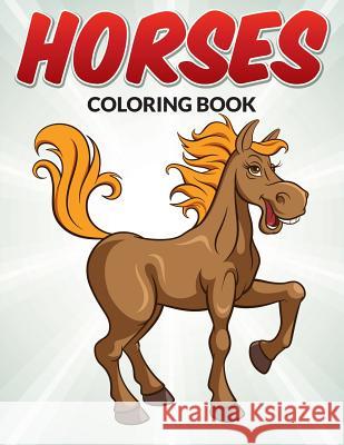 Horses Coloring Book Celeste Vo 9781517358846 Createspace - książka