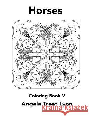 Horses: Coloring Book V Angela Treat Lyon Angela Treat Lyon 9781519106131 Createspace - książka