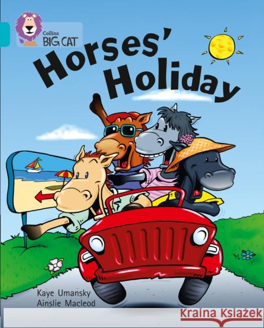 Horses’ Holiday: Band 07/Turquoise Umansky, Kaye 9780007186044 HarperCollins Publishers - książka