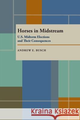 Horses In Midstream Andrew E. Busch 9780822957058 University of Pittsburgh Press - książka