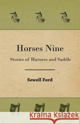 Horses Nine; Stories of Harness and Saddle Sewell Ford 9781409714668  - książka