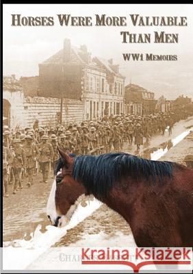 Horses Were More Valuable Than Men Charles Bassett Ed Stefan R. Woroniecki 9781291920284 Lulu.com - książka