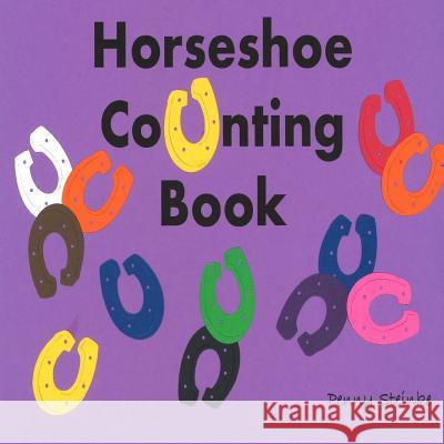 Horseshoe Counting Book Penny Steinke 9781987526110 Createspace Independent Publishing Platform - książka