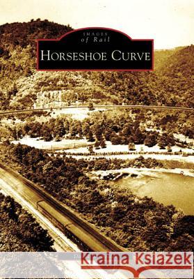 Horseshoe Curve David W. Seidel 9780738557076 Arcadia Publishing - książka