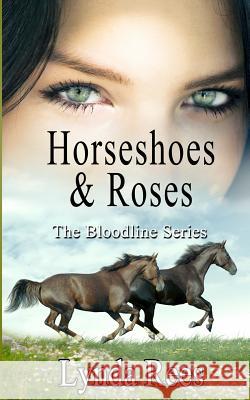 Horseshoes & Roses Lynda Rees 9781717798626 Independently Published - książka