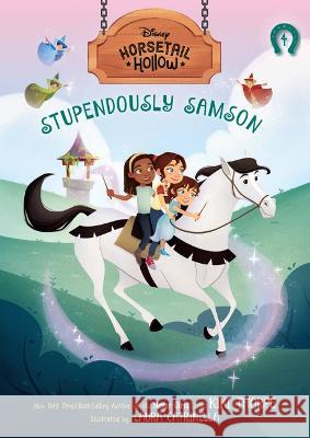 Horsetail Hollow Stupendously Samson (Horsetail Hollow, Book 4) Kiki Thorpe Laura Catrinella 9781368094245 Disney-Hyperion - książka