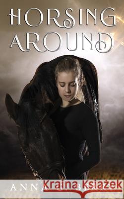 Horsing Around G Berry Anna G Berry 9798724375047 Independently published - książka