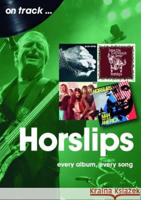 Horslips On Track: Every Album, Every Song Richard James 9781789522631 Sonicbond Publishing - książka