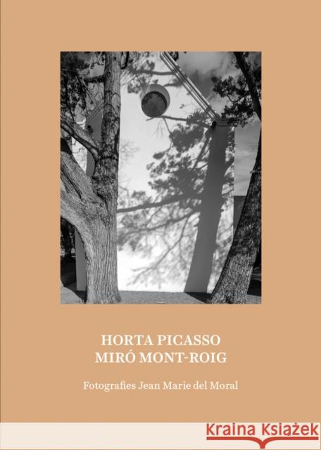 Horta Picasso Miro Mont-Roig Jean Marie del Moral Manuel Guerrero Anna Maluquer i Ferrer 9788419233608 RM Verlag SL - książka