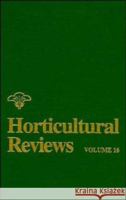 Horticultural Reviews, Volume 16 Janick, Jules 9780471573371 John Wiley & Sons - książka