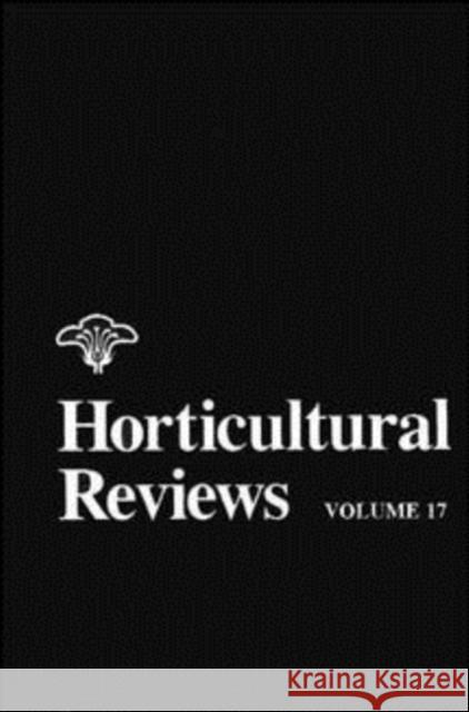 Horticultural Reviews, Volume 17 Janick, Jules 9780471573357 John Wiley & Sons - książka