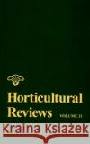 Horticultural Reviews, Volume 21 Janick, Jules 9780471189077 John Wiley & Sons