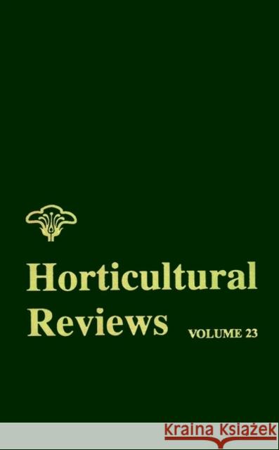 Horticultural Reviews, Volume 23 Janick, Jules 9780471254454 John Wiley & Sons - książka