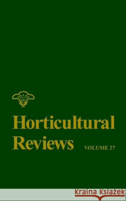 Horticultural Reviews, Volume 27 Janick, Jules 9780471387909 John Wiley & Sons - książka