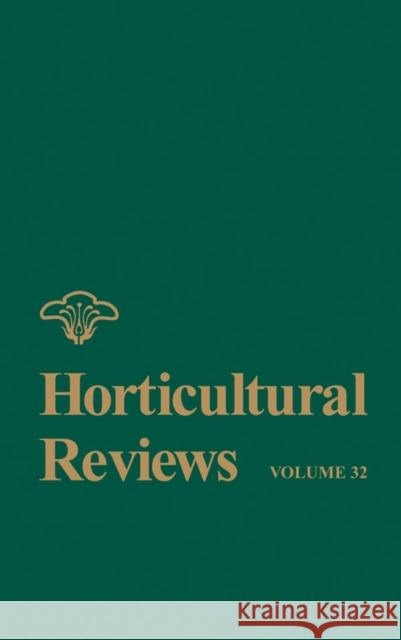 Horticultural Reviews, Volume 32 Janick, Jules 9780471732167 John Wiley & Sons - książka