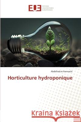 Horticulture hydroponique Hannachi, Abdelhakim 9786209265853 Éditions universitaires européennes - książka