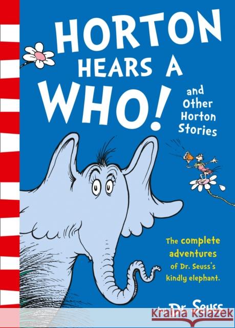 Horton Hears a Who and Other Horton Stories Seuss, Dr. 9780008272913 HarperCollins Publishers - książka